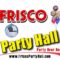 Frisco Party Hall